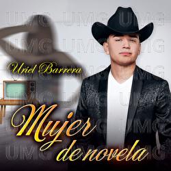 Mujer De Novela - Uriel Barrera