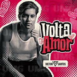 Volta Amor - Victor Santos
