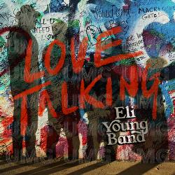 Love Talking - Eli Young Band
