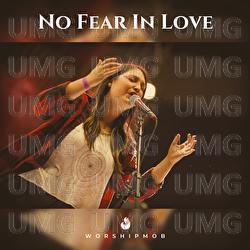 No Fear In Love - WorshipMob, White Flag