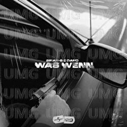 WAS WENN - Sinan-G, DANO