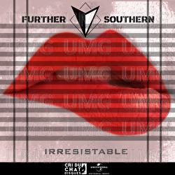 Irresistable - Further Southern
