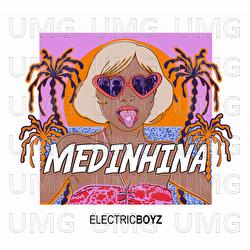 Medinhina - Electric Boyz