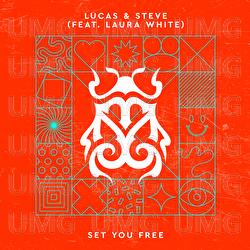 Set You Free - Lucas & Steve, Laura White