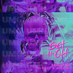 Skeleton - Set It Off