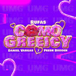Como Greeicy - Rufas, Daniel Vargas, Fresh Bodden