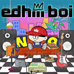 No - edhiii boi