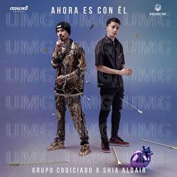 Ahora Es Con &Eacute;l - Shia Aldair, Grupo Codiciado