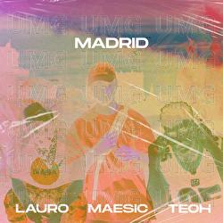 Madrid - Maesic, Lauro, Teoh