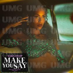 Make You Say - Sara Deop