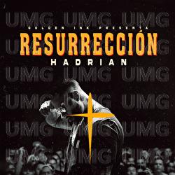 Resurrecci&oacute;n - Hadrian