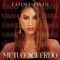Mutuo Acuerdo - F&aacute;tima Pinto