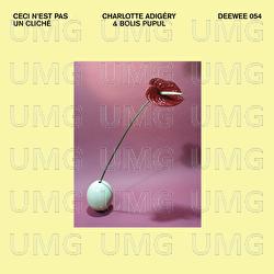 Ceci n'est pas un clich&eacute; - Charlotte Adigery,  Bolis Pupul