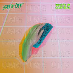 Who's In Control - Set It Off