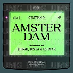 Amsterdam - Cristian D, $hirak, Brysa