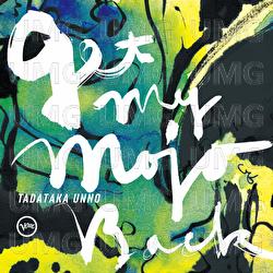 Get My Mojo Back - Tadataka Unno