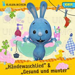 H&auml;ndewaschlied & Gesund und munter - Kikaninchen