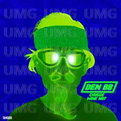 CHUGGE (Wine Not) - Den BB