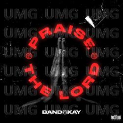Praise The Lord - Bandokay