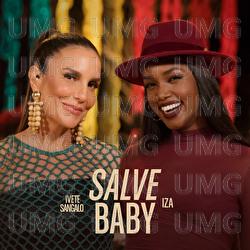 Salve Baby / Citação: Vamos Fugir - Ivete Sangalo, IZA