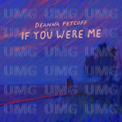 If You Were Me - Deanna Petcoff