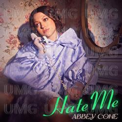 Hate Me - Abbey Cone