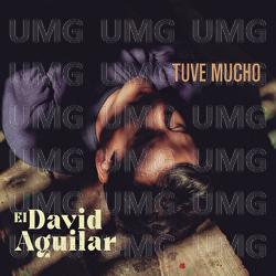 Tuve Mucho - El David Aguilar