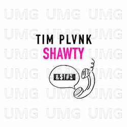 SHAWTY - TIM PLVNK
