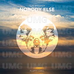 Nobody Else - Sun Breaker