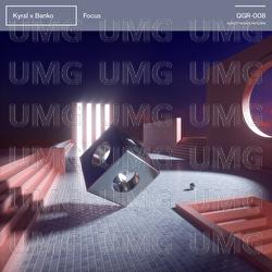 Focus - Kyral X Banko