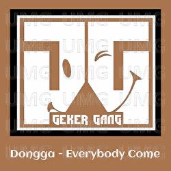 Everybody Come - Dongga