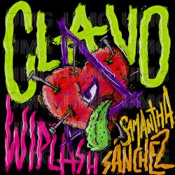 Clavo - Wiplash, Samantha Sánchez