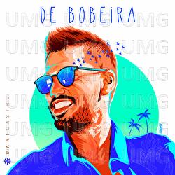 De Bobeira - Dani Castro