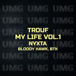 Nyxta - Trouf, Bloody Hawk, Btk