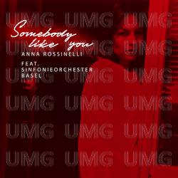 Somebody Like You - Anna Rossinelli, Sinfonieorchester Basel