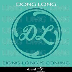 Dong Long Is Coming