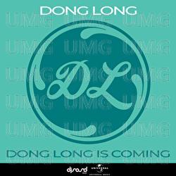 Dong Long Is Coming - DONG LONG