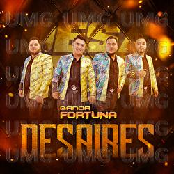 Desaires - Banda Fortuna