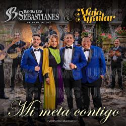 Mi Meta Contigo - Banda Los Sebastianes, Majo Aguilar