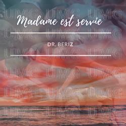 Madame est servie - Dr. Beriz