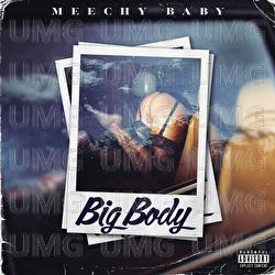 Big Body - Meechy Baby