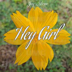 Hey Girl - Jay Alexa