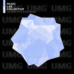 Lullabies with Ocean Waves - Music Lab Collective, My Little Lullabies