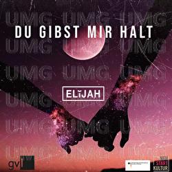 Du gibst mir Halt - ELIJAH