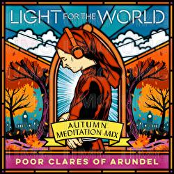Autumn: Meditation Mix - Poor Clare Sisters Arundel
