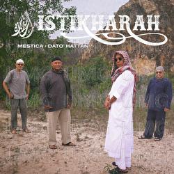 Istikharah - Mestica, Dato Hattan