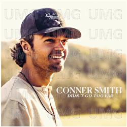 Didn't Go Too Far - Conner Smith