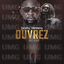 Ouvrez - Landry Blessing, Dj L&eacute;o le kdo du ciel