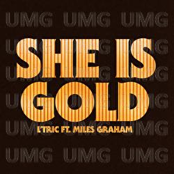 She Is Gold (Remixes) - L'Tric, Miles Graham