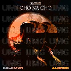 Cho Na Cho - Bol&eacute;mvn, Alonzo